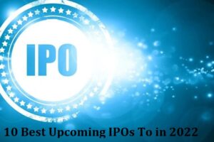 10 Best Upcoming IPOs To in 2022