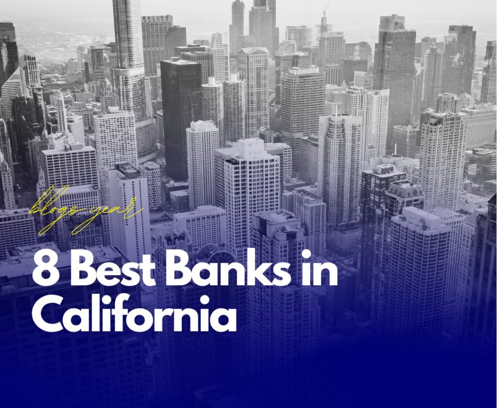 8 Best Banks in California