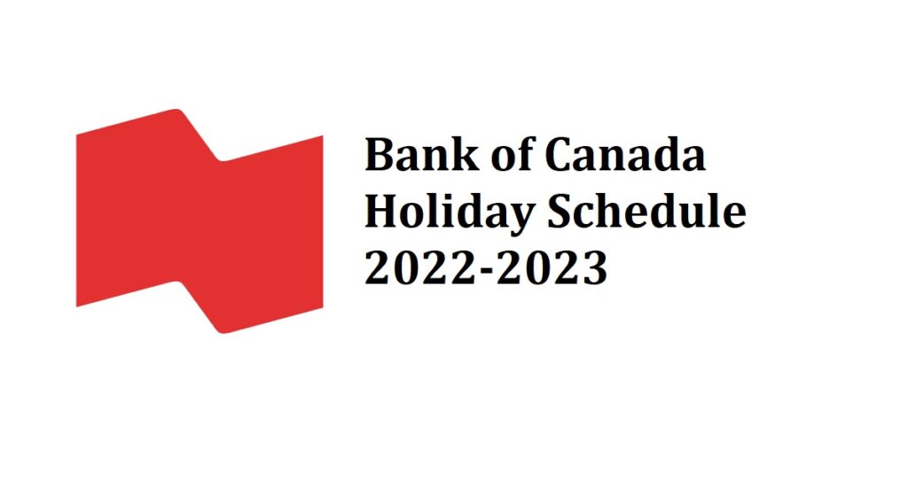 Bank of Canada Holiday Schedule 2022-2023