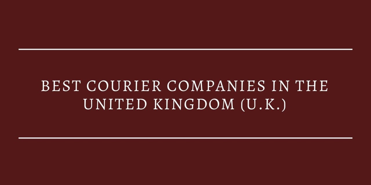 top-10-courier-services-companies-in-the-u-k-for-ecommerce-business