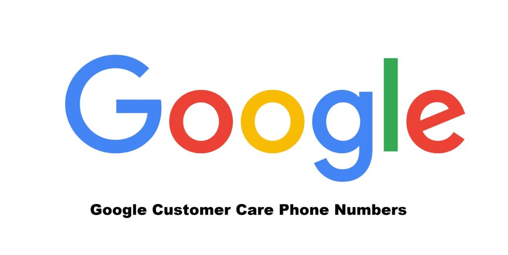 Google Customer Care Phone Numbers