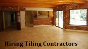 Hiring Tiling Contractors