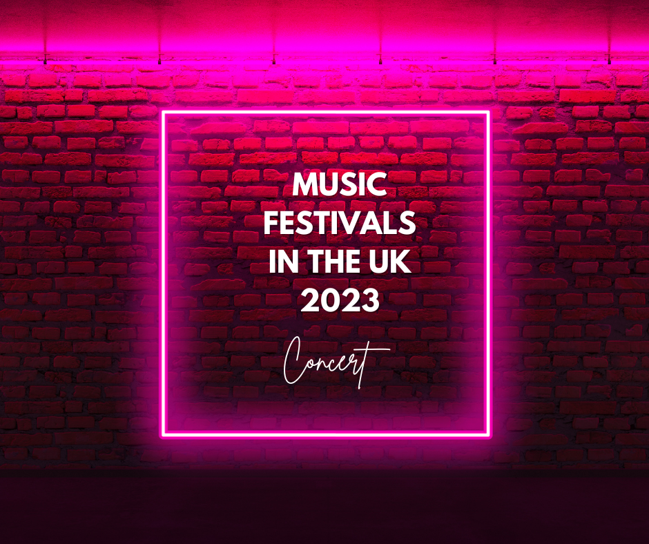 Music Festivals in the UK 2023