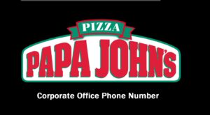 Papa John’s Corporate Office Phone Number