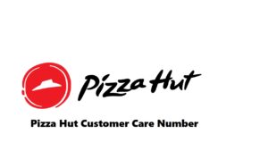 Pizza Hut Customer Care Number
