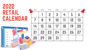 Retail Sales Calendar 2022