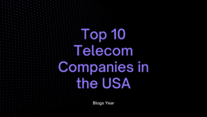 Top 10 Telecom Companies in the USA