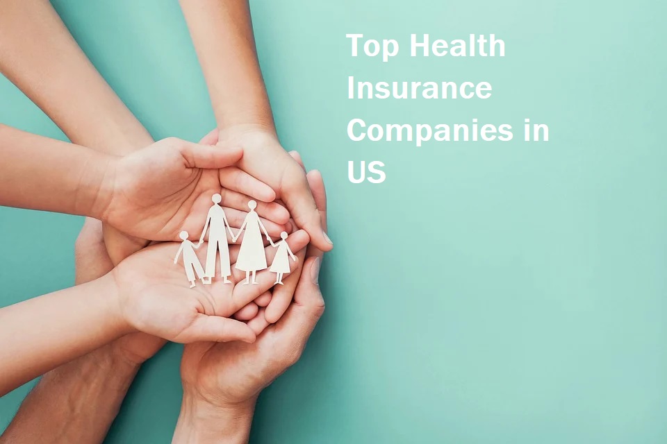 Top Health Insurance Companies in The US