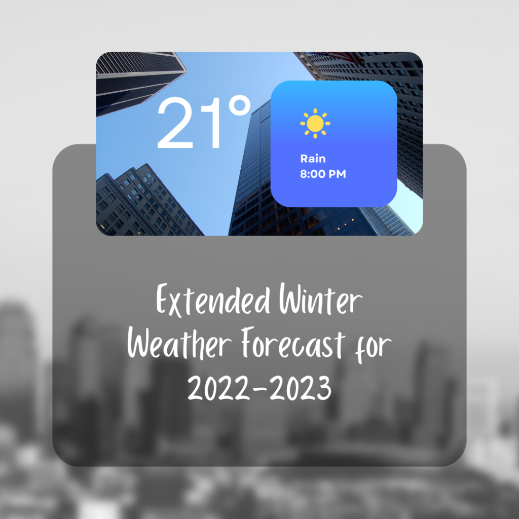 Extended Winter Weather Forecast for 2022-2023