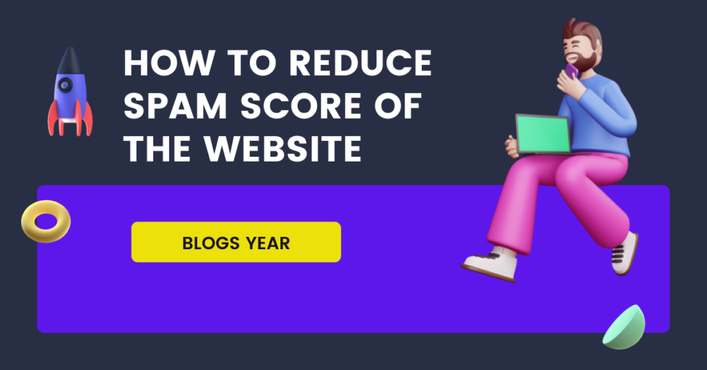 How To Reduce Spam Score Of The Website