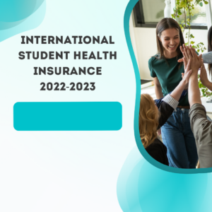 International Student Health Insurance 2022-2023