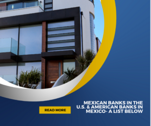 Mexican Banks in the U.S. & American Banks in Mexico- A List Below