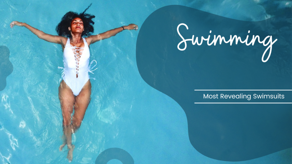 Most Revealing Swimsuits