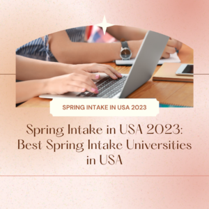 Spring Intake in USA 2023