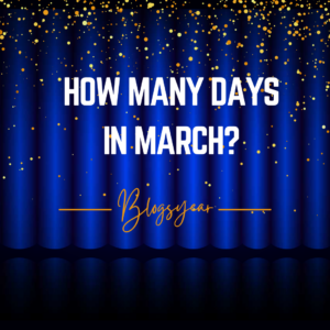 How Many Days In March?