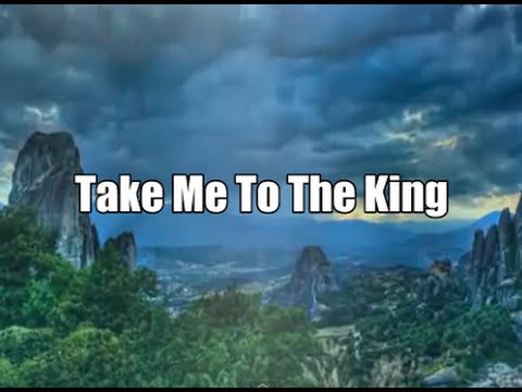 take me to the king lyrics
