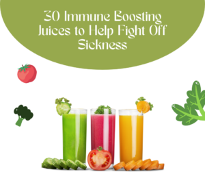 30 Immune Boosting Juices to Help Fight Off Sickness
