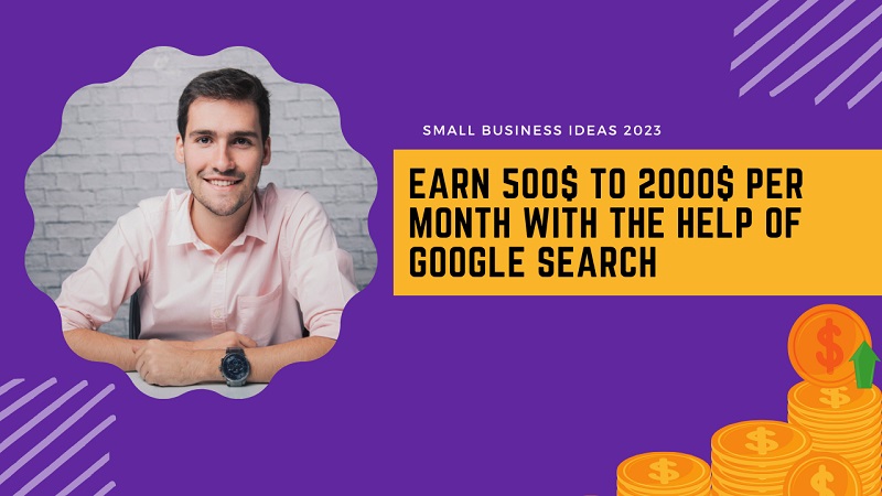 Earn 500$ To 2000$ Per Month With The Help of Google Search