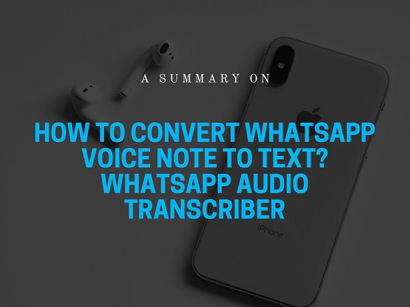 How To Convert WhatsApp Voice Note to Text? WhatsApp Audio Transcriber