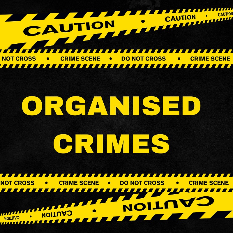 Organised Crimes
