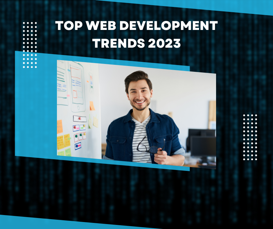 Top Web Development Trends 2023- Blogs Year