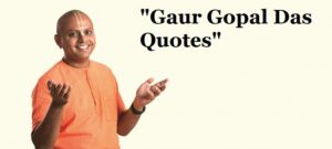 Gaur Gopal Das Quotes