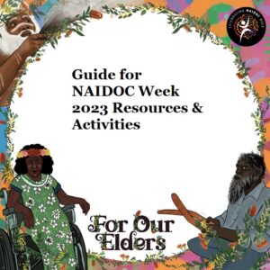 NAIDOC Week 2023 Resources & Activities