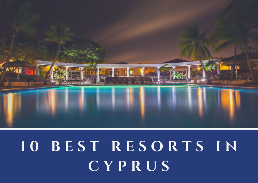 10 Best Resorts in Cyprus