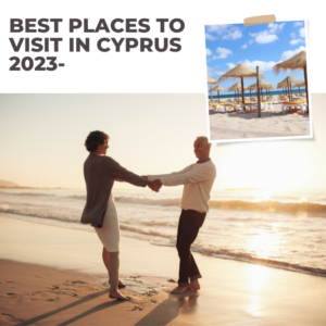 Best Places to Visit in Cyprus 2023