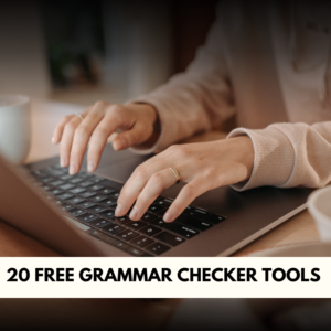 Top 20 Free Grammar Checker Tools You Can Use