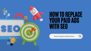 How to Replace Your Paid Ads With SEO
