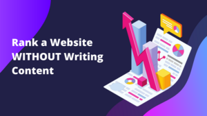 Rank a Website WITHOUT Writing Content