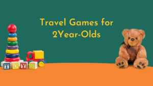 Travel Games for 2Year-Olds