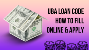 Uba Loan Code