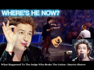 What Happened To The Judge Who Broke The Guitar- Dmytro Shurov