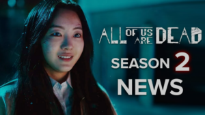 All of Us Are Dead Season 2 Release Date