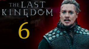 the last kingdom season 6